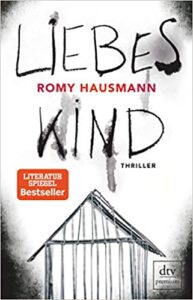 Buchcover Liebes Kind von Romy Hausmann (Psychothriller)