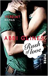 Buchcover Rush of Love - Vereint (Abbi Glines)